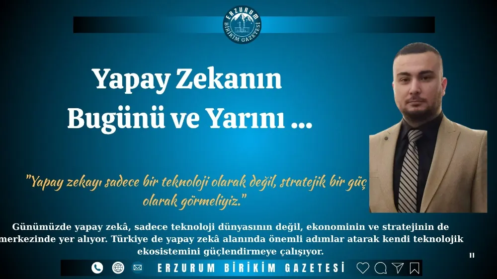 Yapay Zekanın Bugünü ve Yarını: 