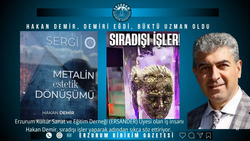 HAKAN DEMİR, DEMİRİ EĞDİ, BÜKTÜ UZMAN OLDU